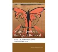 Migrant Justice In The Age Of Removal