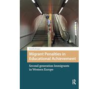 Migrant Penalties in Educational Achievement: Second-generation Immigrants in Western Europe