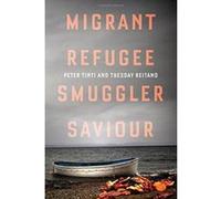 Migrant, Refugee, Smuggler, Saviour - [Version Originale] Inconnu (Auteur)