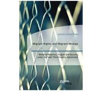 Migrant Rights And Migrant Wrongs. Bilateral Relations, Asylum And Security Under The Safe Third Country Agreement