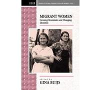 Migrant Women, Cross-Cultural Perspectives on Women Series