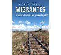 Migrantes. Clandestino Verso Il Sogno Americano