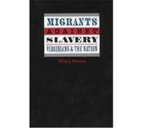 Migrants Against Slavery, Carter G Woodson Institute Series in Black Studies Philip J. Schwarz (Auteur)