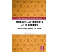 Migrants And Refugees At Uk Borders