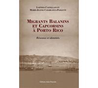 Migrants balanins et capcorsins à Porto Rico. Réseaux et identités