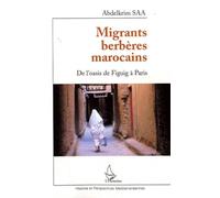 Migrants berbères marocains De l'oasis de Figuig à Paris - Abdelkrim Saa - L'harmattan - broché - Etude