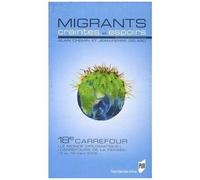 Migrants, Craintes Et Espoirs - 18e Carrefour "Le Monde Diplomatique" "Carrefours De La Pensée", 14 Au 16 Mars 2008