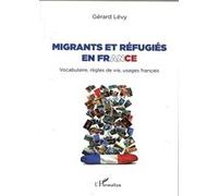 Migrants et réfugiés en France : Vocabulaire, règles de vie, usages français