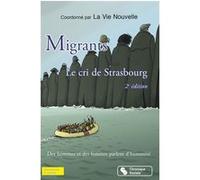 Migrants - le cri de strasbourg VIE NOUVELLE LA (Auteur)