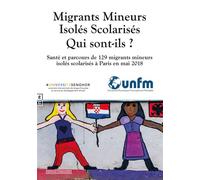 Migrants mineurs isolés scolarises : qui sont-ils ? Santé et parcours de 129 migrants mineurs isolés scolarisés à Paris en mai 2018 - Christian Mesenge - Complicites Eds - relié - Essai