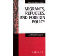 Migrants, Refugees, And Foreign Policy