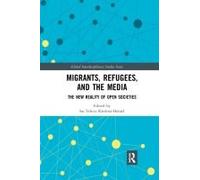Migrants, Refugees, And The Media