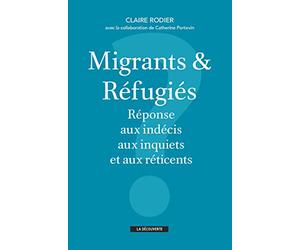 Migrants & réfugiés: Réponse aux indécis, aux inquiets et aux réticents
