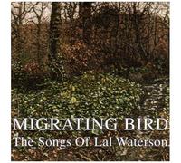 Migrating Bird: The Songs Of Lal Waterson