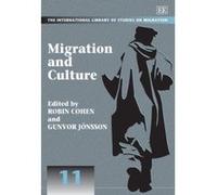 Migration and Culture (The International Library of Studies on Migration Series) - [Livre en VO] Robin Cohen, Gunvor Jonsson (Auteur)