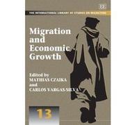 Migration and Economic Growth (The International Library of Studies on Migration Series) - [Livre en VO] Mathias Czaika, Carlos Vargas - Silva (Auteur)