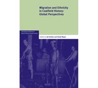 Migration And Ethnicity In Coalfield History