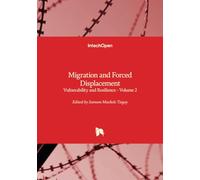 Migration and Forced Displacement - Vulnerability and Resilience - Volume 2