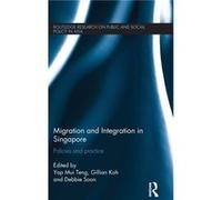 Migration and Integration in Singapore - Taylor amp Francis Ltd - Taylor amp Francis Ltd - Livre en Anglais - Hardback Taylor amp Francis LtdTaylor amp Francis Ltd (Auteur)