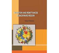 Migration and Remittances in Backward Regions