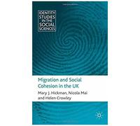 Migration And Social Cohesion In The Uk