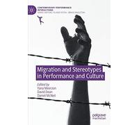 Migration And Stereotypes In Performance And Culture