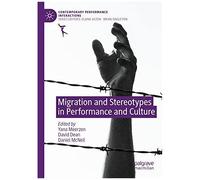 Migration And Stereotypes In Performance And Culture