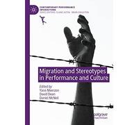 Migration And Stereotypes In Performance And Culture