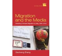Migration and the Media: Debating Chinese Migration to Italy 1992-2012
