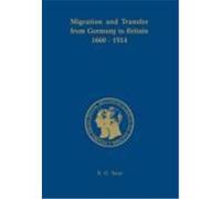 Migration and Transfer from Germany to Britain, 1660-1914