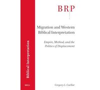 Migration and Western Biblical Interpretation: Empire, Method, and the Politics of Displacement