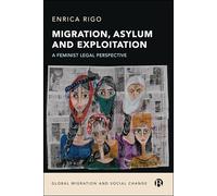 Migration, Asylum and Exploitation: A Feminist Legal Perspective