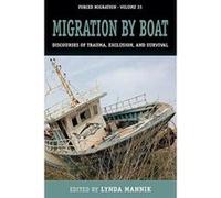 Migration by Boat: Discourses of Trauma, Exclusion and Survival (Studies in Forced Migration) - [Version Originale] Inconnu (Auteur)