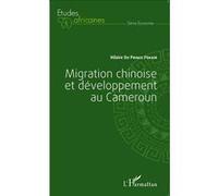 Hilaire de Prince Pokam – Migration chinoise et développement au Cameroun – Étude – Broché