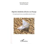 Migration Clandestine Africaine Vers L'europe - Un Espoir Pour Les Uns, Un Problème Pour Les Autres