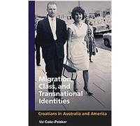 Migration, Class and Transnational Identities, Studies of World Migrations Val Colic-Peisker (Auteur)