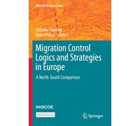 Migration Control Logics And Strategies In Europe