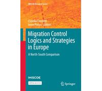 Migration Control Logics And Strategies In Europe