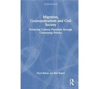 Migration Cosmopolitanism and Civil Society - Rygiel Kim Wilfrid Laurier University Canada - Taylor amp Francis Ltd - Livre en Anglais - Hardback Rygiel Kim Wilfrid Laurier University CanadaRygiel Kim