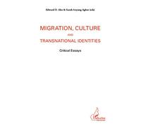 Migration, culture and transnational identities Sarah Anyang Agbor (Auteur), Edward O. Ako (Auteur)
