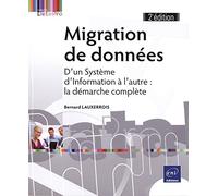 Migration de données - D'un Système d'Information à l'autre : la démarche complète (2e édition)