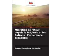 Migration de retour depuis le Maghreb et les Balkans: l'expérience espagnole
