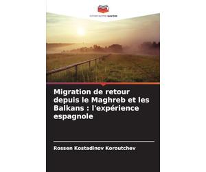 Migration de retour depuis le Maghreb et les Balkans: l'expérience espagnole