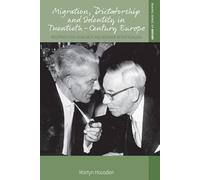 Migration, Dictatorship and Identity in Twentieth-century Europe: Siegfried Von Vegesack and Werner Bergengruen