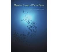 Migration Ecology Of Marine Fishes