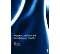 Migration, Education And Socio-Economic Mobility