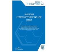 Migration et développement inclusif Region Et Developpement (Auteur), Joël Oudinet (Coordination éditoriale)