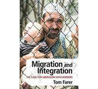 Migration et intégration : Le cas du libéralisme avec des frontières By Tom Farer