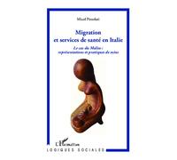 Migration et services de santé en Italie Le cas du Molise : représentations et pratiques de soins - Micol Pizzolati - L'harmattan - broché - Etude