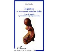 Migration et services de santé en Italie Le cas du Molise : représentations et pratiques de soins - Micol Pizzolati - L'harmattan - broché - Etude